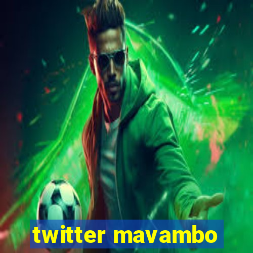 twitter mavambo